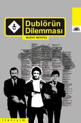 Dublörün Dilemması Murat Menteş