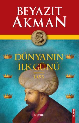 Dünyanın İlk Günü 1453 %14 indirimli Beyazıt Akman