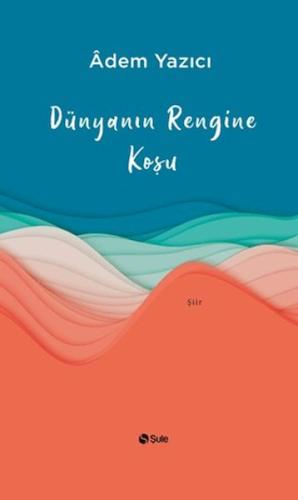 Dünyanın Rengine Koşu %17 indirimli Adem Yazıcı