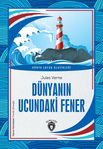 Dünyanın Ucundaki Fener Dünya Çocuk Klasikleri (7-12 Yaş) %25 indiriml