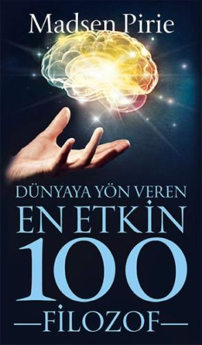 Dünyaya Yön Veren En Etkin 100 Filozof %23 indirimli Madsen Pirie