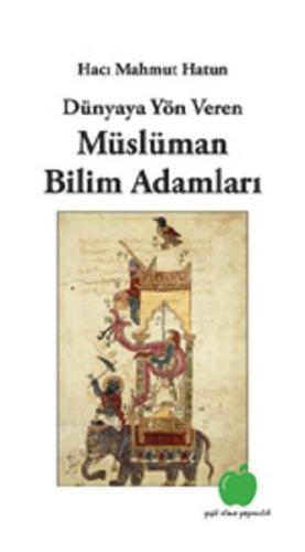 Dünyaya Yön Veren Müslüman Bilim Adamları %17 indirimli Hacı Mahmut Ha