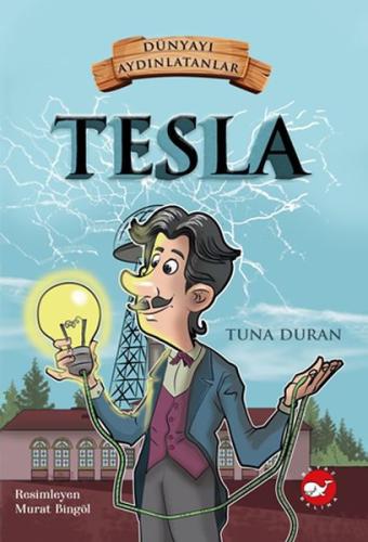 Dünyayı Aydınlatanlar - Tesla %23 indirimli Tuna Duran