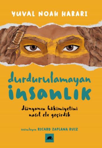 Durdurulamayan İnsanlık %15 indirimli Yuval Noah Harari