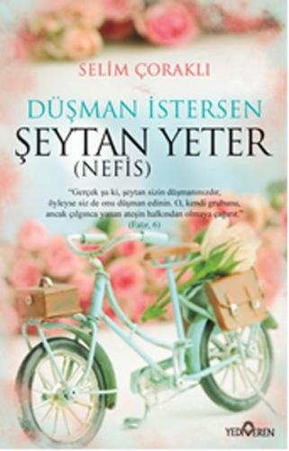 Düşman İstersen Şeytan Yeter - (Nefis) Selim Çoraklı