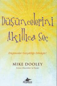 Düşüncelerini Akıllıca Seç %15 indirimli Mike Dooley