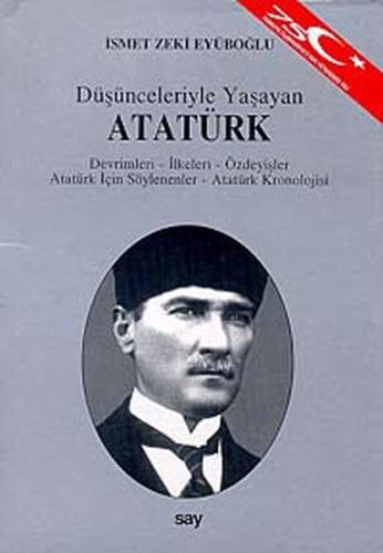 Düşünceleriyle Yaşayan Atatürk İsmet Zeki Eyüboğlu