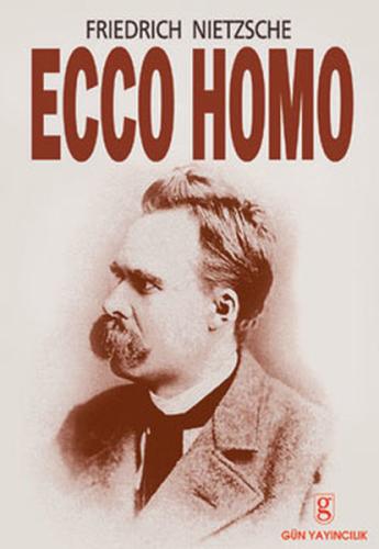 Ecco Homo Friedrich Nietzsche