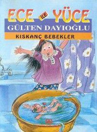 Ece ile Yüce / Kıskanç Bebekler %10 indirimli Gülten Dayıoğlu