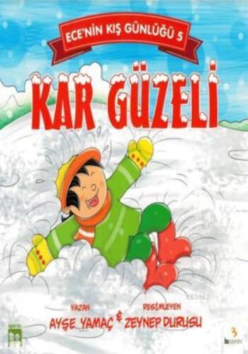 Ece'nin Kış Günlüğü 5 - Kar Güzeli Ayşe Yamaç