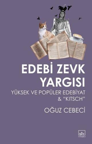 Edebi Zevk Yargısı Yüksek ve Popüler Edebiyat ve Kitsch %12 indirimli 