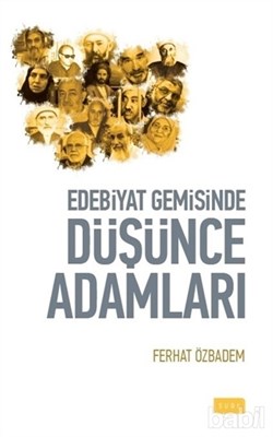 Edebiyat Gemisinde Düşünce Adamları Ferhat Özbadem