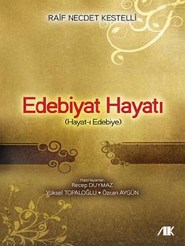 Edebiyat Hayatı Raif Necdet Kestelli