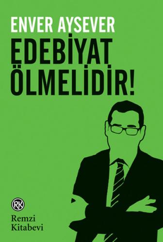 Edebiyat Ölmelidir %13 indirimli Enver Aysever