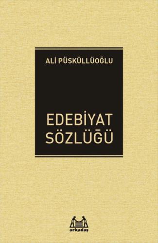 Edebiyat Sözlüğü %10 indirimli Ali Püsküllüoğlu