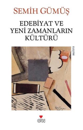 Edebiyat ve Yeni Zamanların Kültürü %15 indirimli Semih Gümüş