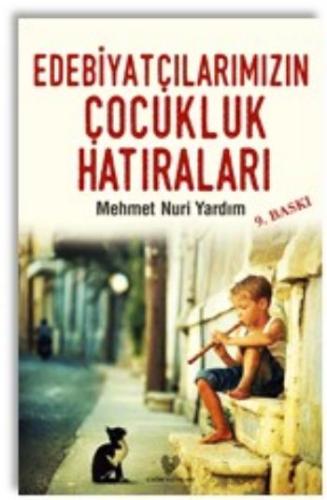 Edebiyatçılarımızın Çocukluk Hatıraları %10 indirimli Mehmet Nuri Yard