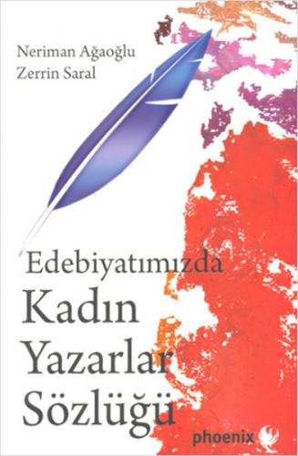 Edebiyatımızda Kadın Yazarlar Sözlüğü %14 indirimli Neriman Ağaoğlu