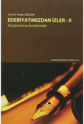 Edebiyatımızdan İzler - II / Araştırma ve İncelemeler Önder Göçgün