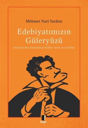 Edebiyatımızın Güleryüzü %10 indirimli Mehmet Nuri Yardım