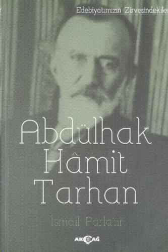 Edebiyatın Zirvesindekiler - Abdülhak Hamit Tarhan %15 indirimli İsmai