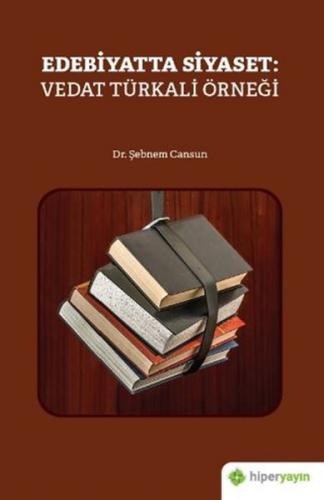 Edebiyatta Siyaset: Vedat Türkali Örneği %15 indirimli Şebnem Cansun