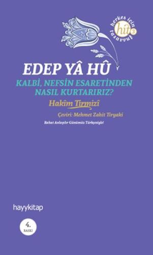 Edep Ya Hu Kalbi, Nefsin Esaretinden Nasıl Kurtarırız? %15 indirimli H