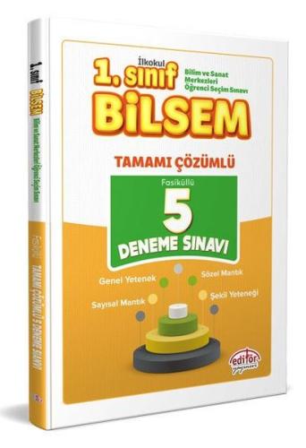 Editör 1. Sınıf Bilsem Tamamı Çözümlü 5 Deneme Sınavı (Yeni) Kolektif