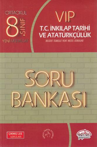 Editör 8. Sınıf VIP T.C. İnkılap Tarihi ve Atatürkçülük Soru Bankası (