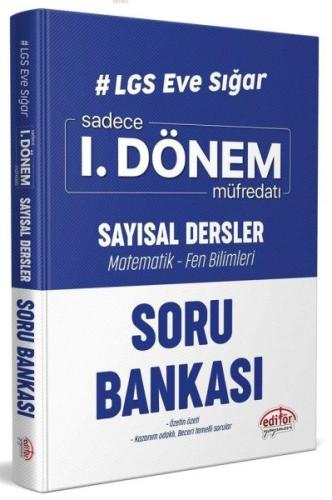 Editör LGS Eve Sığar 1. Dönem Sayısal Dersler Soru Bankası Kolektif