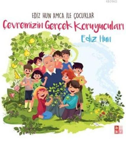 Ediz Hun Amca İle Çocuklar - Çevremizin Gerçek Koruyucuları %22 indiri