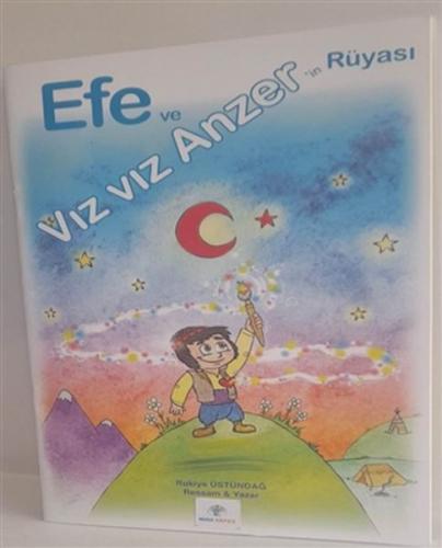 Efe ve Vız Vız Anzer’in Rüyası %22 indirimli Rukiye Üstündağ