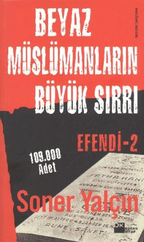 Efendi 2: Beyaz Müslümanların Büyük Sırrı %10 indirimli Soner Yalçın