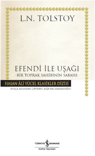 Efendi ile Uşağı - Bir Toprak Sahibinin Sabahı - Hasan Ali Yücel Klasi