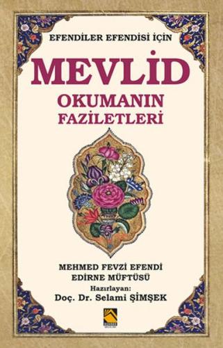 Efendiler Efendisi İçin Mevlid Okumanın Faziletleri %18 indirimli Mehm