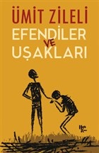 Efendiler ve Uşakları %30 indirimli Ümit Zileli