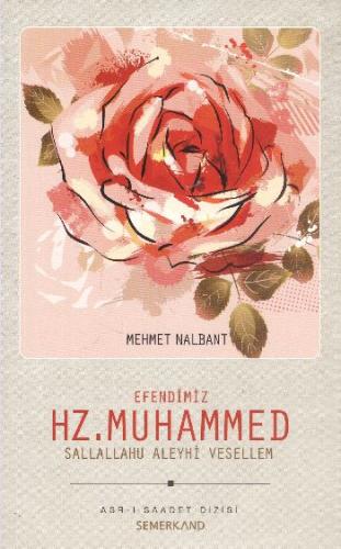 Efendimiz Hz. Muhammed (s.a.v.) %17 indirimli Mehmet Nalbant