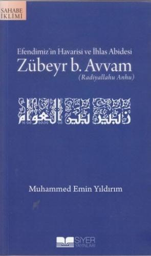 Efendimiz'in Havarisi ve İhlas Abidesi Zübeyr B. Avvam %3 indirimli Mu