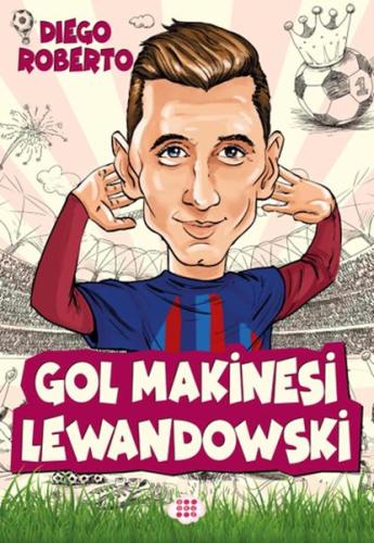 Efsane Futbolcular Gol Makinesi Lewandowski Diego Roberto