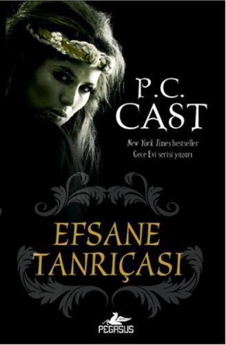 Efsane Tanrıçası %15 indirimli P. C. Cast