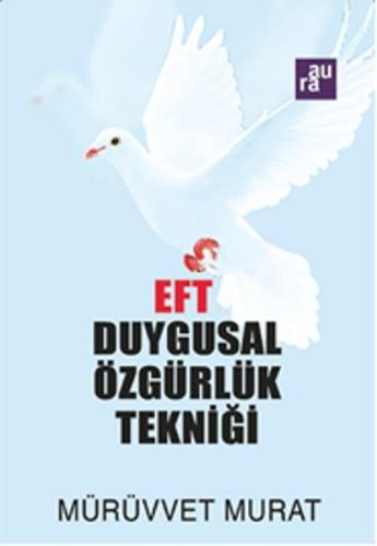 EFT Duygusal Özgürlük Tekniği Mürüvvet Murat