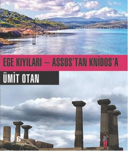 Ege Kıyıları - Assos'tan Knidos'a Ümit Otan