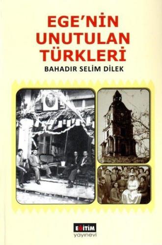 Ege’nin Unutulan Türkleri %3 indirimli Bahadır Selim Direk