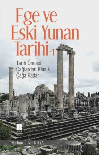 Ege ve Eski Yunan Tarihi 1 %14 indirimli Mehmet Ali Kaya