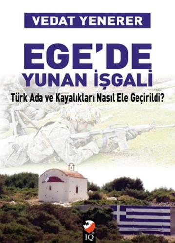 Ege'de Yunan İşgali Vedat Yenerer