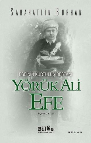 Ege'nin Kurtuluş Destanı Yörük Ali Efe (Üçüncü Kitap) %14 indirimli Sa