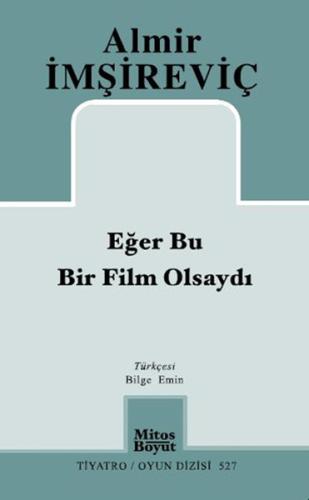 Eğer Bu Bir Film Olsaydı %15 indirimli Almir İmşireviç