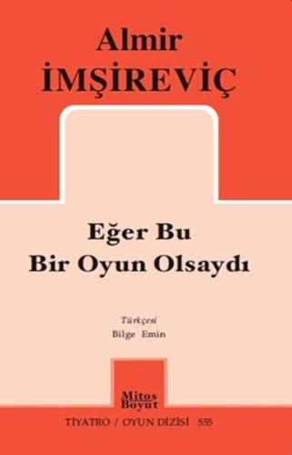 Eğer Bu Bir Oyun Olsaydı %15 indirimli Almir İmşireviç