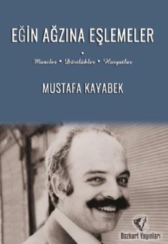 Eğin Ağzına Eşlemeler Mustafa? ?Kayabek