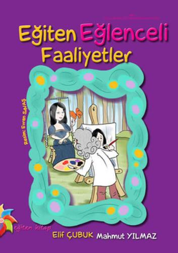 Eğiten Eğlenceli Faaliyetler Mahmut Yılmaz Elif Çubuk